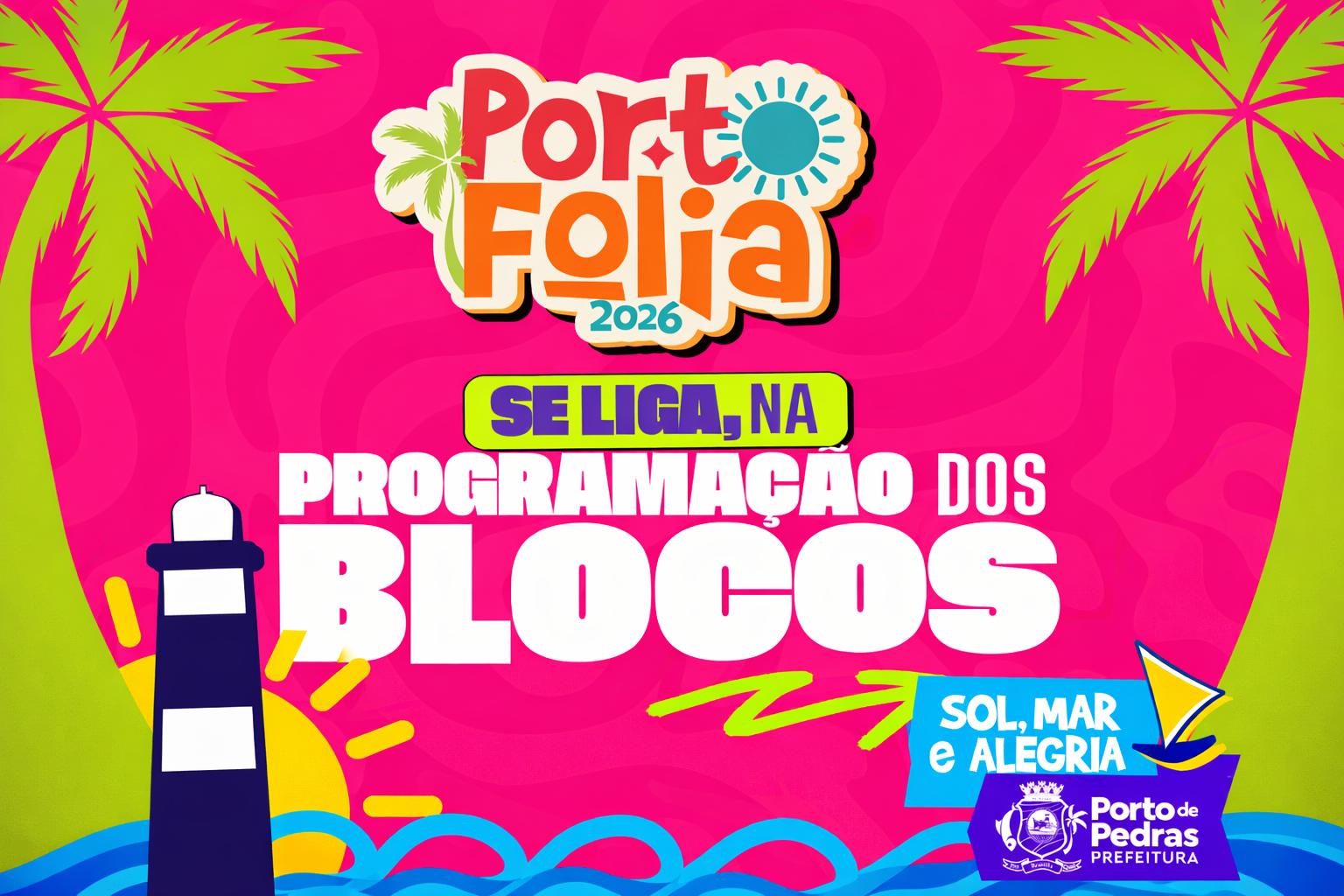 Prefeitura de Porto de Pedras divulga programação oficial dos blocos do Porto Folia 2026; confira